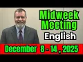 Midweek Meeting 2025 | December 8 - 14, 2025 | English | Midweek Meeting