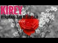 Download Lagu KIREY (Rindang tak berbuah) Lagu \u0026 lirik - Tembang kenangan