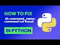 How to fix sh command - name command not found in Python