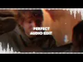 Perfect - Ed Sheeran | Audio Edit
