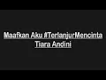 Download Lagu TIARA ANDINI - MAAFKAN AKU TERLANJUR MENCINTA (KARAOKE / INSTRUMENTAL / LYRICS)