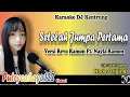 Download Lagu Setelah Jumpa Pertama - Versi Revo Ramon Ft. Nayra Ramon | Karaoke DJ Kentrung