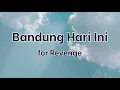 Bandung Hari Ini - for Revenge | Lyrics / Lirik