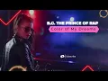 B.G. The Prince of Rap - The Color of My Dreams (ReMix)