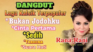 dangdut rana rani top lagu dangdut lawas terpopuler