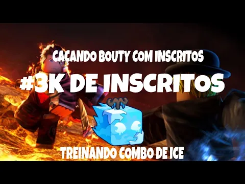 Download MP3 🧊LIVE ON🧊CAÇANDO BOUTY COM INSCRITOS🧊TREINANDO COMBO DE ICE🧊#3K INSCRITOS🧊