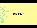 Download Lagu What is the meaning of the word ORIENT?