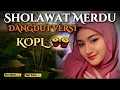 Download Lagu DANGDUT KOPLO TERBARU | SHOLAWAT JIBRIL PENARIK REZEKI PALING DAHSYAT 🔥SHOLAWAT MERDU PENYEJUK HATI