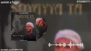 Usman A Faggo SOYAYYA TA Hausa Music 2023 
