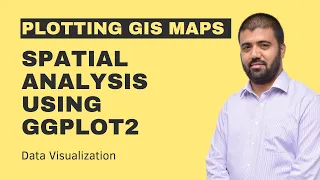 R Studio Plotting GIS Maps for Spatial Analysis using GGPLOT2 - Data Visualization