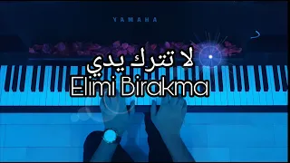 موسيقى لا تترك يدي Elimi Birakma عزف بيانو العازف محمد زكريا 