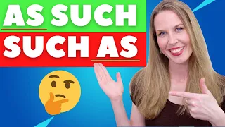 Such As As Such - How To Use AS SUCH and SUCH AS