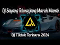 Download Lagu DJ SAYANG TOLONG JANG MARAH MARAH || DJ Tiktok Terbaru 2024 Full Bass