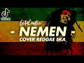 Download Lagu NEMEN (Pas aku dolan ketemu kowe neng dalan) Cover Reggae SKA + Lirik