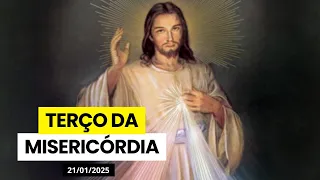 TERÇO DA DIVINA MISERICÓRDIA DE HOJE - 21/01/2025 | TERÇA-FEIRA