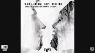 d nox u0026 santiago franch multitude jamie stevens remix techno station