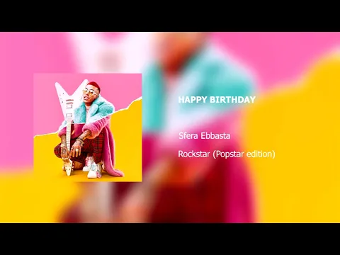 Download MP3 Sfera Ebbasta - Happy Birthday (Prod. Rvssian) + DOWNLOAD (leggi la descrizione)