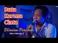 Download Lagu BUTA KARENA CINTA - WAWAN PURWADA - DANGDUT PYUR ORIGINAL DPO