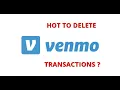 Can you delete VENMO transactions How to delete Venmo transactions