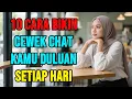 10 Cara Bikin Cewek Chat Kamu duluan Setiap Hari