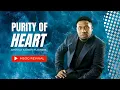Purity Of Heart Apostle Kareem Flowers MSOG Revival
