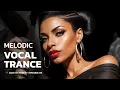 Download Lagu MELODIC FEMALE VOCAL TRANCE • 2025 OCTOBER • EPISODE 86