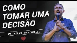 Como tomar uma decisão - Pr. Telmo Martinello | ABBA PAI CHURCH