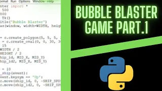 Python Bubble Blaster Game Time lapsed Day 1