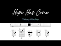 Hope Has Come - Victory Worship