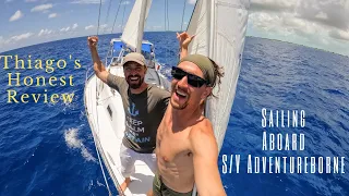Thiago’s UNedited & Honest Review As Crew With Me Aboard S/V Adventureborne