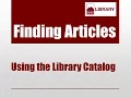 Finding articles using the library catalog