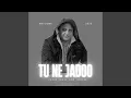 Lagu Tu Ne Jadoo
