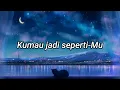 Lagu Jadi SepertiMu/Lyric Video