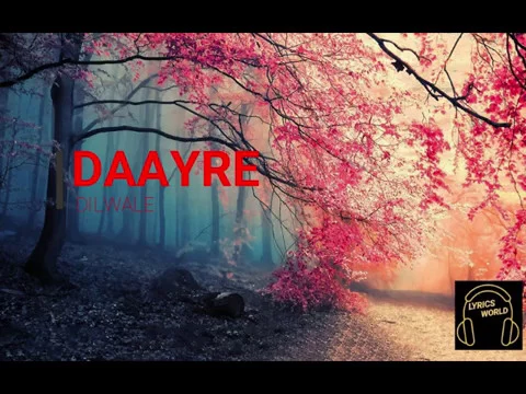 Download MP3 Daayre - Dilwale