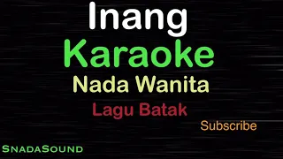 Download INANG-Lagu Batak |KARAOKE NADA WANITA​⁠ -Female-Cewek-Perempuan@ucokku MP3