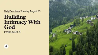 Building Intimacy With God - Daily Devotions