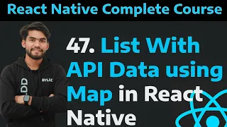 47 List With API Data Using Map Method in React Native API Call and Render Data Using Map Method
