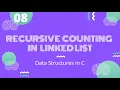 Recursive counting in Linked Lists Data Structures in C