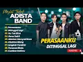 Lagu ADISTA - PERASAANKU - DITINGGAL LAGI - KU TAK BISA || LAGU POP 2000AN TERPOPULER 2025