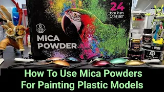 How To Use Mica Powders For Painting Plastic Models