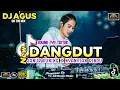 DJ AGUS TERBARU DANGDUT JANUR KUNING X NYANYIAN RINDU SOUND FYP TIKTOK CAMPURAN NEW SONG
