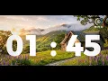 1 Minute 45 Second Timer Calm Nature Countdown for Focus Study Exercise Bro Timers