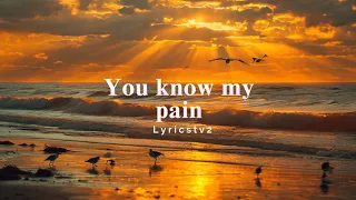 you know my pain worship song with lyrics