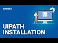 How to Install UiPath UiPath Installation Robotic Process Automation training Edureka