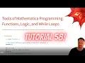 Mathematical Tutorial 58 - Tools of Programming