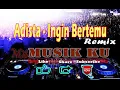 Download Lagu Ingin Bertemu - Adista (Remix)