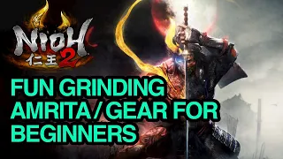 Nioh 2 First Area Amrita Grind for Beginners Works for Early NG