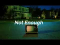 FUR - Not Enough (Lyric)
