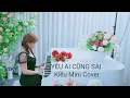 Download Lagu YÊU AI CŨNG SAI ( CHÂU CHÍ HÙNG ) - KIỀU MINI COVER