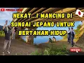 Download Lagu MANCING IKAN BESAR DI SUNGAI JEPANG || Banyak ikan enak di sungai jepang auto mancing tiap hari.